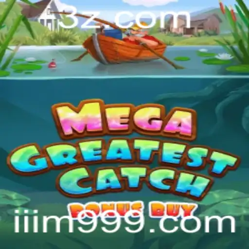 MegaGreatestCatchBonusBuy: Explorando o Novo Fenômeno do Mundo dos Jogos